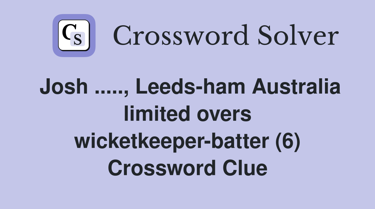 Josh.., Leedsham Australia limited overs wicketkeeperbatter (6